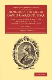 Memoirs of the Life of David Garrick, Esq.: Interspersed with Characters and Ane
