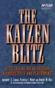 The Kaizen Blitz: Accelerating - Anthony C Laraia, 9780471246480, hardcover, new