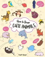 How to Draw Cute Animals by Angela Nguyen (English) Paperback Book