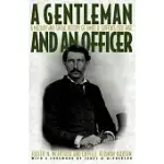 A GENTLEMAN AND AN OFFICER: A MILITARY AND SOCIAL HISTORY OF JAMES B. GRIFFIN’’S CIVIL WAR