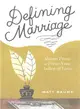 Defining Marriage ― Voices from a Forty-year Labor of Love
