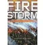 FIRESTORM: HOW WILDFIRE WILL SHAPE OUR FUTURE