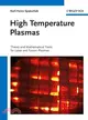HIGH TEMPERATURE PLASMA - THEORY AND APPLICATIONS FROM LASER INTERACTION TO FUSION