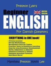 Preston Lee's Beginner English For Danish Speakers (British Version) by Matthew