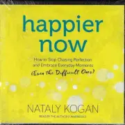 Happier Now: How to Stop Chasing Perfection and Embrace Everyday Moments CD