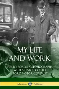 在飛比找誠品線上優惠-My Life and Work: Henry Ford's