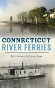 Connecticut River Ferries (Hardback or Cased Book)