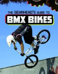 在飛比找博客來優惠-The Gearhead’s Guide to BMX Bi