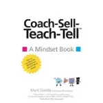 COACH-SELL-TEACH-TELL(TM)️: A MINDSET BOOK