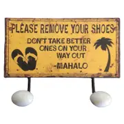 Remove your shoes Metal Hook Sign