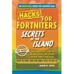 FORTNITE BATTLE ROYALE HACKS: SECRETS OF THE ISLAND: AN UNOFFICIAL GUIDE TO TIPS AND TRICKS THAT OTHER GUIDES WON’T TEACH YOU