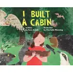 I BUILT A CABIN