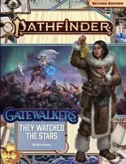 Pathfinder RPG Gatewalkers Adventure Path #2/3: They Watched the Stars 90188