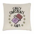 Crazy Chocolate Lady Stars Cushion Cover Pillow Chocoholic Funny Joke Food