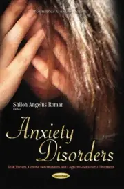 Anxiety Disorders: Risk Factors, Genetic Determinants & Cognitive-Behavioral Tre