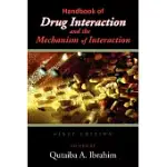 HANDBOOK OF DRUG INTERACTION AND THE MECHANISM OF INTERACTION