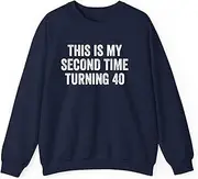 [X.Style] This My Second Time Turning Funny 80th Birthday Old Gift Sweatshirt for Adults Crew Neck Long Sleeve Pullover Navy L