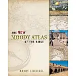 THE NEW MOODY ATLAS OF THE BIBLE