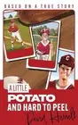 A Little Potato and Hard to Peel by David Harrell Paperback Book