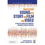 NONFICTION SOUND AND STORY FOR FILM AND VIDEO: A PRACTICAL GUIDE FOR FILMMAKERS AND DIGITAL CONTENT CREATORS