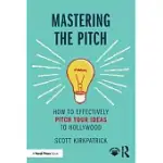 MASTERING THE PITCH: HOW TO EFFECTIVELY PITCH YOUR IDEAS TO HOLLYWOOD