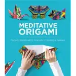 MEDITATIVE ORIGAMI: FINDING MINDFULNESS THROUGH COLORING AND ORIGAMI