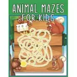 ANIMAL MAZES FOR KIDS: ANIMAL MAZES FOR KIDS AGES 4-8