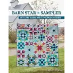 BARN STAR SAMPLER: 20 STARRY BLOCKS AND 7 SPECTACULAR QUILTS