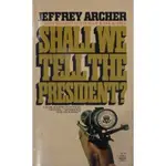 JEFFREY ARCHER SHALL 我們告訴總統舊版英文小說小說286頁