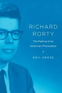 在飛比找博客來優惠-Richard Rorty: The Making of a