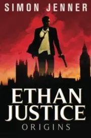 Ethan Justice: Origins: Volume 1 (Ethan Justice Books), Jenner 9781481148474-,