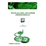 MANUAL DEL JUGADOR PROFESIONAL: A TODO COLOR