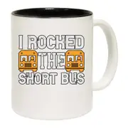 I Rocked The Short Bus Driver Mug Cup