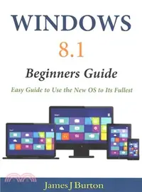 在飛比找三民網路書店優惠-Windows 8.1 Beginners Guide ― 