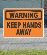 WARNING Keep Hands Away - OSHA Safety SIGN 10" x 14"