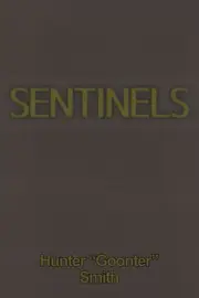Sentinels by Hunter Goonter Smith Paperback Book
