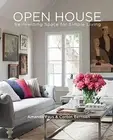 OPEN HOUSE: REINVENTING SPACE FOR SIMPLE LIVING By Amanda Pays & Corbin Bernsen