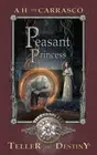PEASANT PRINCESS: CLASSIC GRAEGAN EDITION (TELLER OF By De A. H. Carrasco *NEW*