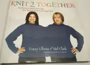 Knit 2 Together - Patterns and Stories for Serious Knitting Fun - Tracey Ullman