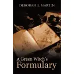 A GREEN WITCH’S FORMULARY