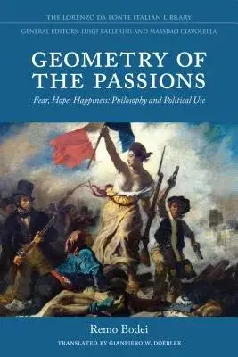 Geometry of the Passions: Fear, Hope, Happiness: Philosophy and Political Use