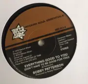 Bobby Patterson - Everything Good To You (Don’t Have To Be Good For You)