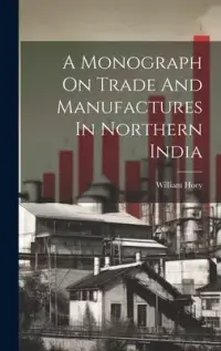 在飛比找博客來優惠-A Monograph On Trade And Manuf