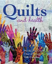QUILTS AND HEALTH By Marsha Macdowell & Clare Luz - Hardcover **BRAND NEW**