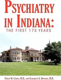 在飛比找三民網路書店優惠-Psychiatry in Indiana: The Fir