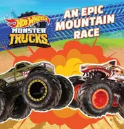 Hot Wheels Monster Trucks: An Epic Mountain Race (Mattel: Deluxe Storybook)