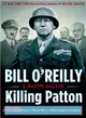 Killing Patton ─ The Strange Death of World War II's Most Audacious General