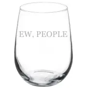 Ew, People Introvert Funny Stemmed / Stemless Wine Glass