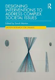Designing Interventions to Address Complex Societal Issues (Design Research