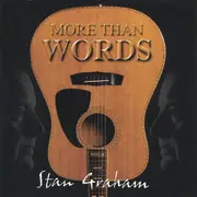 More Than Words - Stan Graham CD